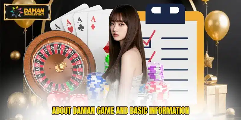 About Daman Game and basic information