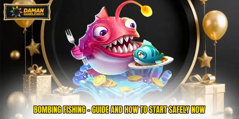 Bombing Fishing - Guide And How To Start Safely Now