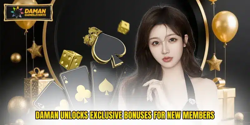 Daman unlocks exclusive bonuses for new members