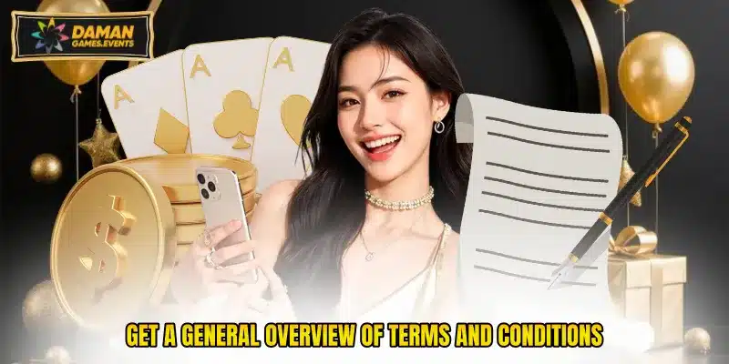 Get a general overview of terms and conditions