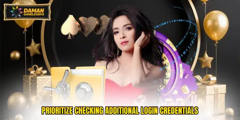 Prioritize checking additional login credentials
