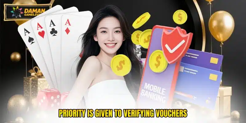 Priority is given to verifying vouchers